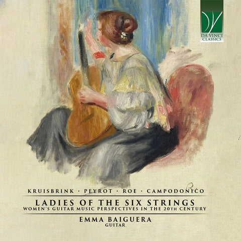 Kruisbrink, Peyrot, Roe, Campodonico - Emma Baiguera - Ladies Of The Six Strings (Women’s Guitar Music Perspectives In The 20th Century)