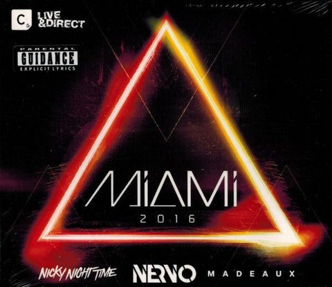 Nicky Night Time / Nervo / Madeaux - Live & Direct: Miami 2016