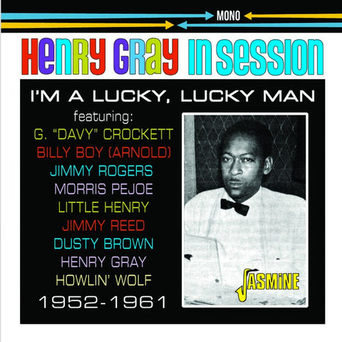 Henry Gray - I'm A Lucky, Lucky Man - 1952-1961