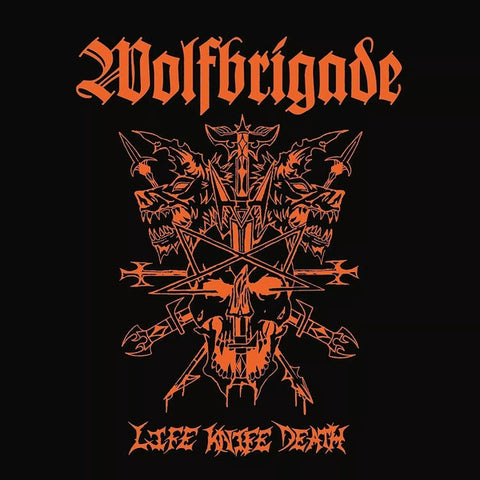 Wolfbrigade - Life Knife Death