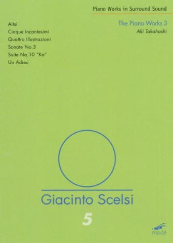Giacinto Scelsi - Aki Takahashi - The Piano Works 3