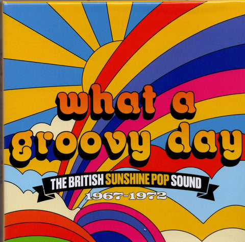 Various - What A Groovy Day (The British Sunshine Pop Sound 1967-1972)