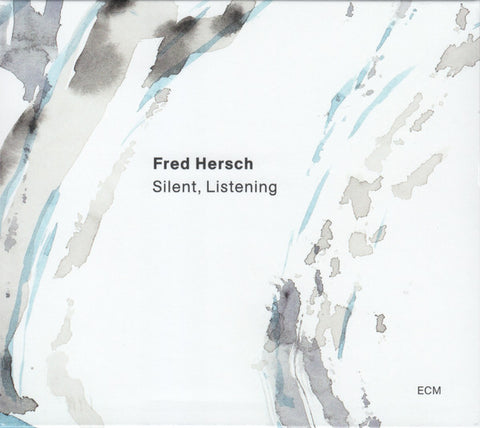Fred Hersch - Silent, Listening