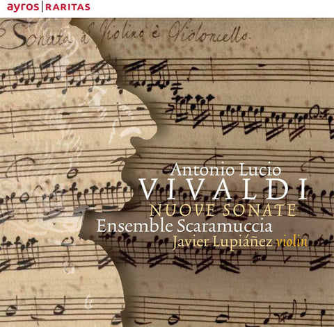 Antonio Lucio Vivaldi - Ensemble Scaramuccia, Javier Lupiáñez - Nuove Sonate