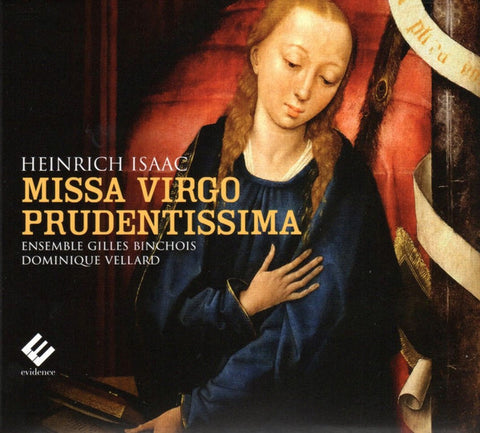 Heinrich Isaac, Ensemble Gilles Binchois, Dominique Vellard - Missa Virgo Prudentissima
