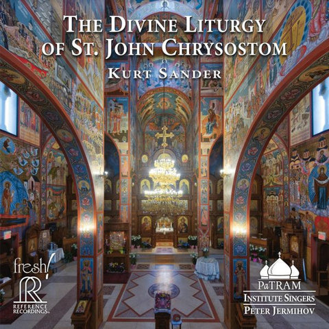 Kurt Sander, PaTRAM Institute Singers, Peter Jermihov - The Divine Liturgy Of St. John Chrysostom