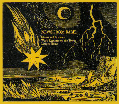 News From Babel - Sirens And Silences / Work Resumed On The Tower / Letters Home