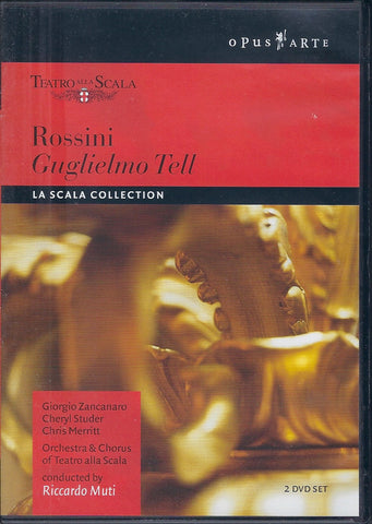 Gioacchino Rossini - Giorgio Zancanaro, Cheryl Studer, Chris Merritt, Orchestra & Chorus Of Teatro Alla Scala, Riccardo Muti - Guglielmo Tell