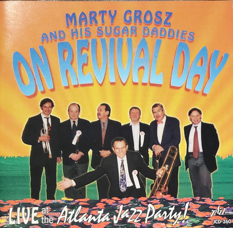 Marty Grosz And His Sugar Daddies - On Revival Day