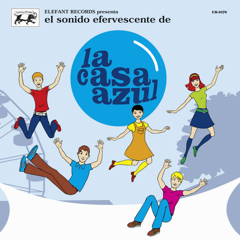 La Casa Azul - El Sonido Efervescente De La Casa Azul (Las Primeras Maquetas, Su Primer Disco Y Grabaciones En Directo)