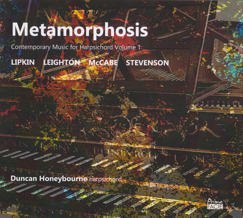 Malcolm Lipkin, Kenneth Leighton, John McCabe, Ronald Stevenson, Duncan Honeybourne - Metamorphosis - Contemporary Music For Harpsichord Volume 1