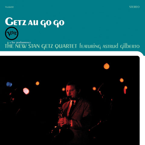 The New Stan Getz Quartet Featuring Astrud Gilberto - Getz Au Go Go