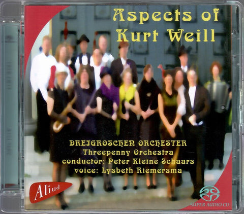 Kurt Weill, Dreigroschen Orchester, Peter Kleine Schaars, Lysbeth Riemersma - Aspects Of Kurt Weill