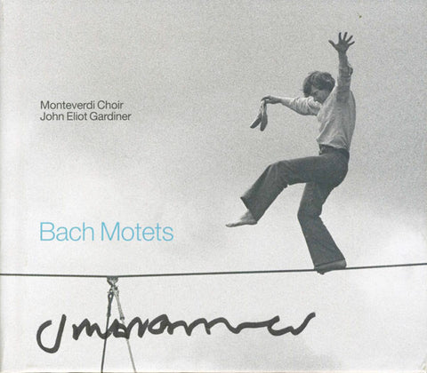Bach, Monteverdi Choir, John Eliot Gardiner - Motets