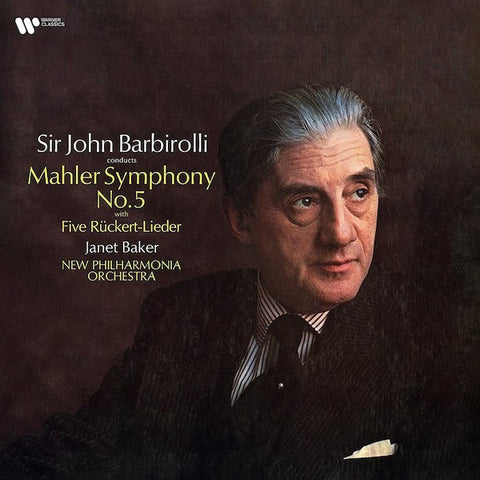 Mahler, Sir John Barbirolli, Janet Baker, New Philharmonia Orchestra - Sir John Barbirolli Conducts Mahler Symphony No. 5 with Five Rückert-Lieder