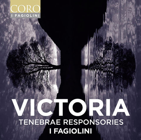Victoria – I Fagiolini, Harry Christophers - Tenebrae Responsories
