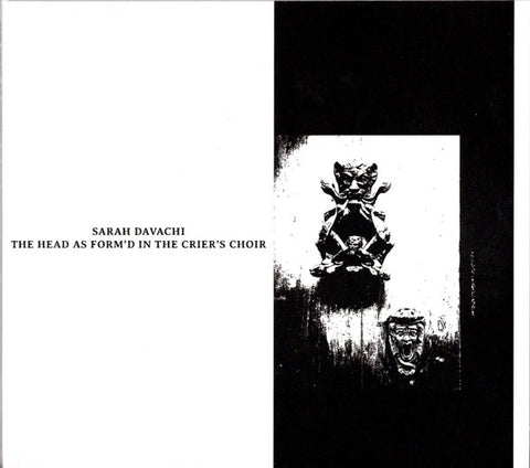 Sarah Davachi - The Head As Form’d In The Crier’s Choir
