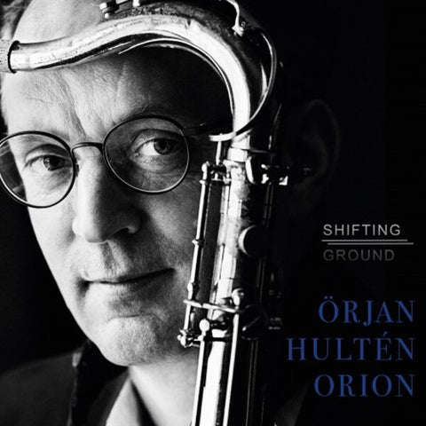 Örjan Hultén Orion - Shifting Ground