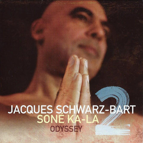 Jacques Schwarz-Bart - Soné Ka-La 2-Odyssey