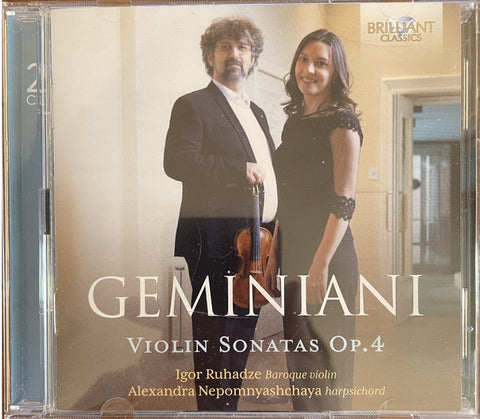 Francesco Geminiani, Igor Ruhadze, Alexandra Nepomnyashchaya - 12 Sonatas For Violin & Basso Continuo Op. 4