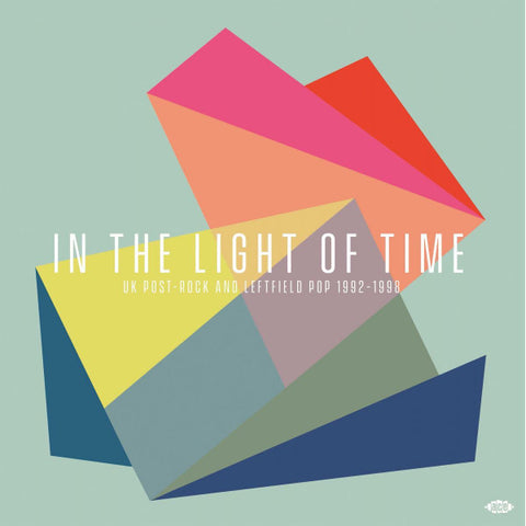 Various - In The Light Of Time (UK Post-Rock & Leftfield Pop 1992 - 1998)