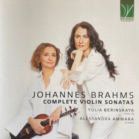 Johannes Brahms - Yulia Berinskaya, Alessandra Ammara - Complete Violin Sonatas