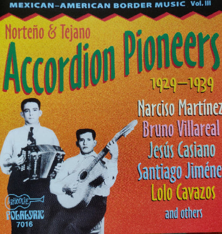 Various - Texas Mexican Border Music - Vol. III: Norteno & Tejano Accordion Pioneers 1929-1939
