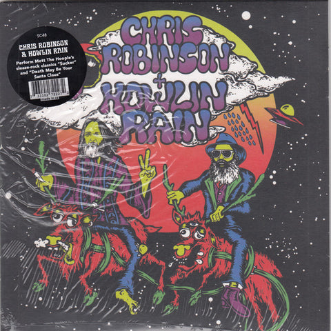 Chris Robinson + Howlin Rain - Sucker / Death May Be Your Santa Claus