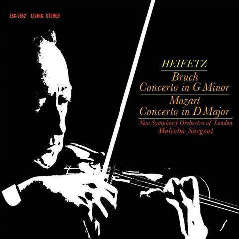 Heifetz, Bruch / Mozart, New Symphony Orchestra Of London, Malcolm Sargent - Concerto In G Minor · Concerto In D Major