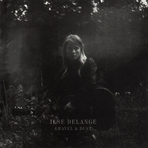 Ilse DeLange - Gravel & Dust