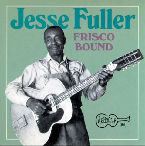 Jesse Fuller - Frisco Bound