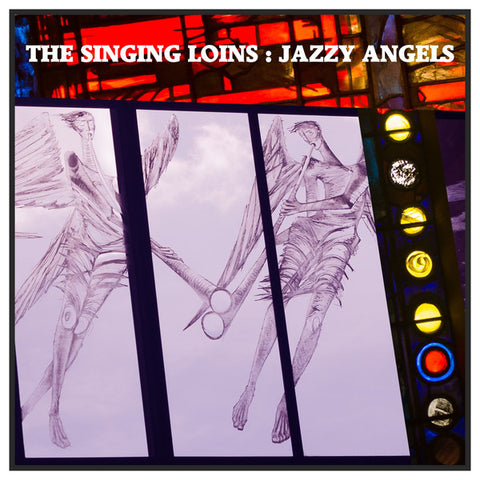 The Singing Loins - Jazzy Angels