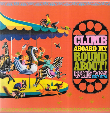 Various - Climb Aboard My Roundabout! (The British Toytown Pop Sound 1967-1974)
