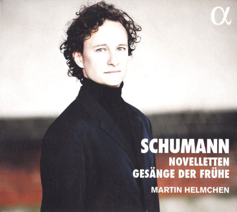 Schumann - Martin Helmchen - Novelletten, Gesänge Der Frühe