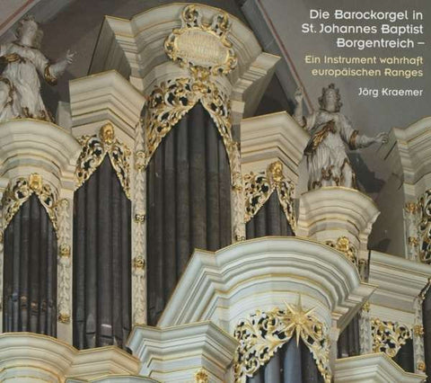 Jörg Kraemer - Die Barockorgel In St. Johannes Baptist Borgentreich - (Ein Instrument Wahrhaft Europäischen Ranges)