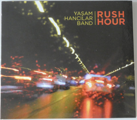Yaşam Hancilar Band - Rush Hour
