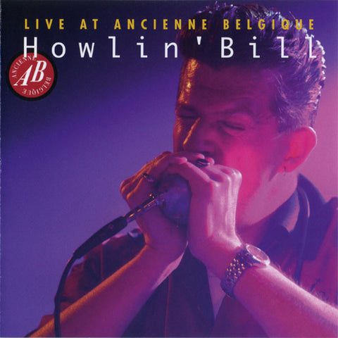 Howlin' Bill - Live At Ancienne Belgique