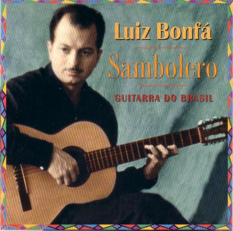 Luiz Bonfá - Sambolero: Guitarra Do Brasil