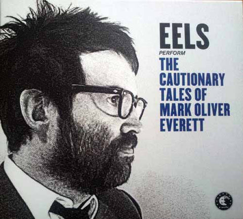Eels - The Cautionary Tales Of Mark Oliver Everett