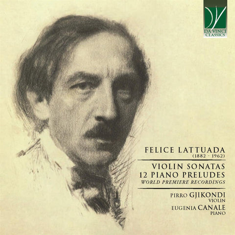 Felice Lattuada - Pirro Gjikondi, Eugenia Canale - Violin Sonatas, 12 Piano Preludes