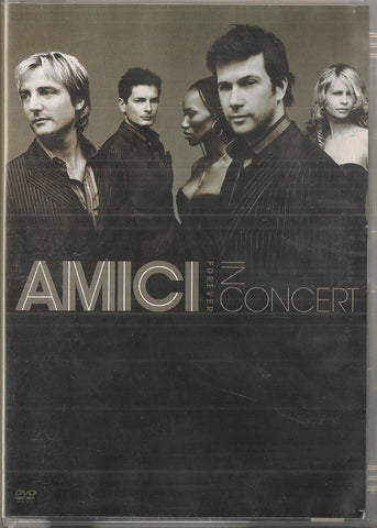 Amici Forever - In Concert