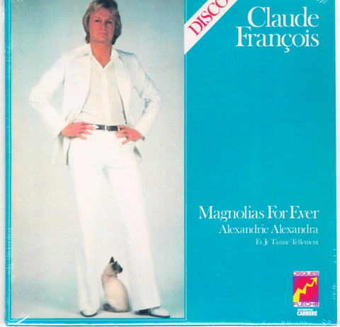 Claude François - Magnolias For Ever