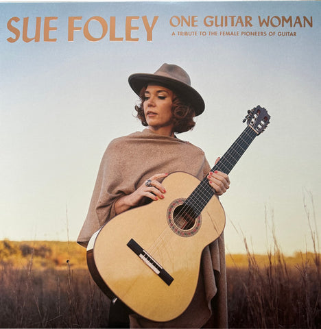 Sue Foley - One Guitar Woman (A Tribute To The Female Pioneers Of Guitar)