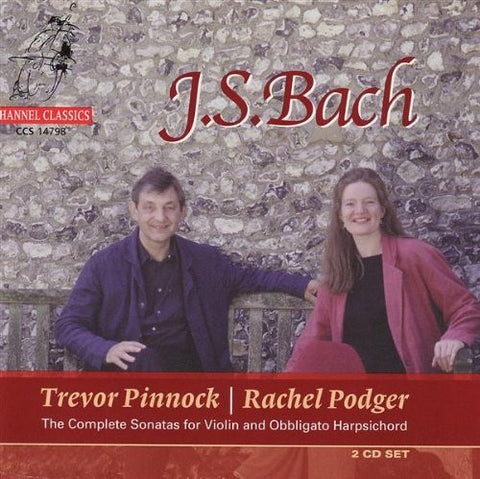 J.S. Bach - Rachel Podger, Trevor Pinnock - The Complete Sonatas For Violin And Obligato Harpsichord