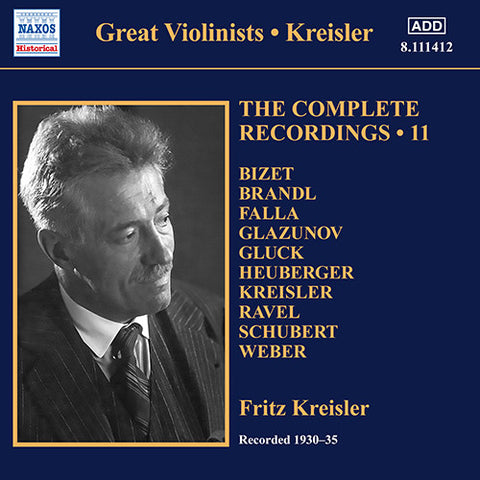 Bizet, Brandl, Falla, Glazunov, Gluck, Heuberger, Kreisler, Ravel, Schubert, Weber, Fritz Kreisler - The Complete Recordings • 11