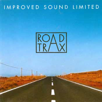 Improved Sound Limited - Road Trax