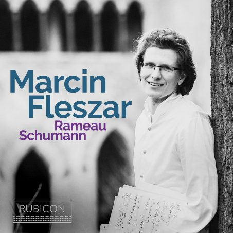Marcin Fleszar, Rameau, Schumann - Rameau ; Schumann