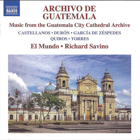 El Mundo, Richard Savino - Archivo de Guatemala: Music from the Guatemala City Cathedral Archive