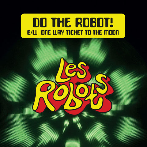 Les Robots - Do The Robot! / One Way Ticket To The Moon