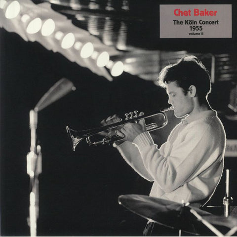 Chet Baker - The Köln Concert 1955 Volume II
